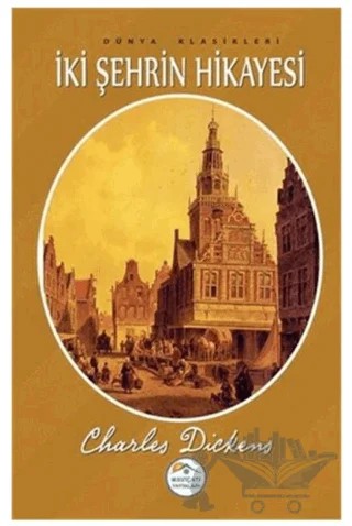İki Şehrin Hikayesi – Charles Dickens – Maviçatı Yayınları kitap kapağı