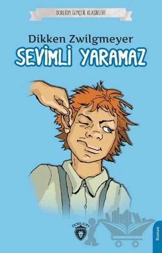 Sevimli Yaramaz – Dikken Zwilgmeyer – Dorlion Yayınları kitap kapağı