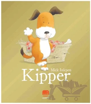 Kipper – Mick Inkpen – Uçan Fil Yayınları kitap kapağı