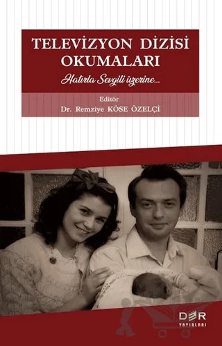 Televizyon Dizisi Okumaları – Remziye Köse Özelçi – Der Yayınları kitap kapağı