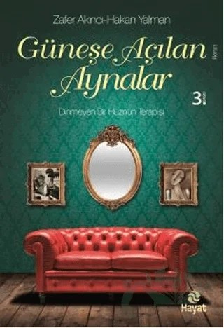 Güneşe Açılan Aynalar – Hakan Yalman, Zafer Akıncı – Hayat Yayınları kitap kapağı