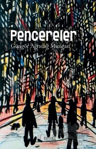 Pencereler – Güngör Ağrıdağ Mungan – Karina Yayınevi kitap kapağı
