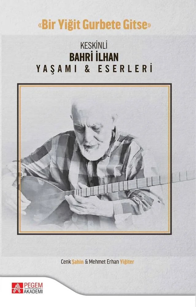 Keskinli Bahri İlhan Yaşamı & Eserleri – Cenk Şahin, Mehmet Erhan Yiğiter – Pegem Akademi Yayıncılık kitap kapağı