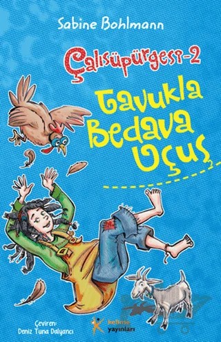 Çalısüpürgesi 2 - Tavukla Bedava Uçuş – Sabine Bohlmann – Kelime Yayınları kitap kapağı