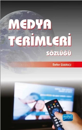 Medya Terimleri Sözlüğü – Sefer Darıcı – Nobel Akademik Yayıncılık kitap kapağı