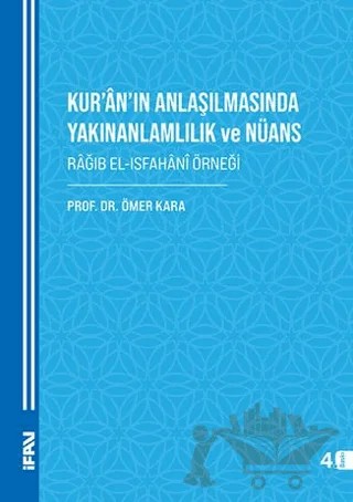 Kur’ân’ın Anlaşılmasında Yakınanlamlılık Ve Nüans – Ömer Kara – Marmara Üniversitesi İlahiyat Fakültesi Vakfı kitap kapağı