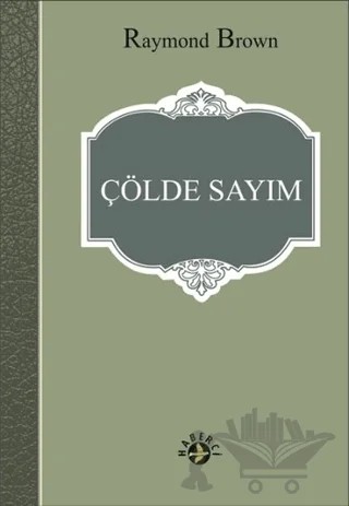 Çölde Sayım – Raymond Brown – Haberci Basın Yayın kitap kapağı