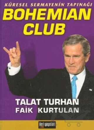 Küresel Sermayenin Tapınağı Bohemian Club – Talat Turhan – İleri Yayınları kitap kapağı