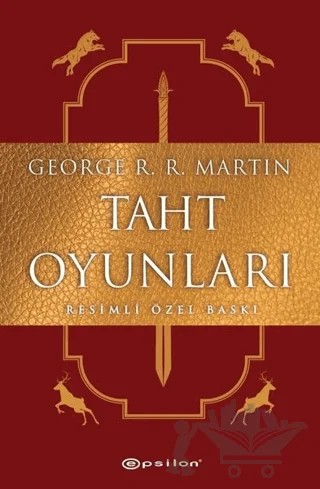 Taht Oyunları (Resimli Özel Baskı) – George R. R. Martin – Epsilon Yayınevi kitap kapağı