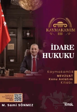 Kaymakamım İdare Hukuku Mevzuat Konu Anlatım Kitabı – Sami Sönmez – Temsil Kitap kitap kapağı
