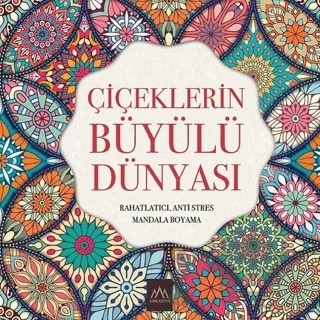 Çiçeklerin Büyülü Dünyası – Kolektif – Arkadya Yayınları kitap kapağı