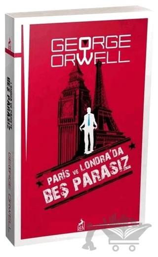 Paris ve Londra’da Beş Parasız – George Orwell – Ren Kitap kitap kapağı