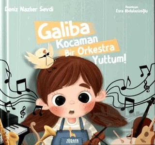 Galiba Kocaman Bir Orkestra Yuttum – Deniz Nazlıer Sevdi – Zürafa kitap kapağı