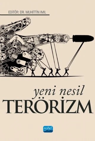 Yeni Nesil Terörizm – Bilal Karabulut, Cem Barlas Arslan, Erol Başaran Bural, Muhittin Imıl, Osman Şen, Ramazan Aslan, Seda Öz Yıldız, Serkan Yenal, Yasin Aydoğdu – Nobel Akademik Yayıncılık kitap kapağı