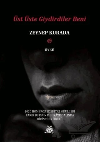 Üst Üste Giydirdiler Beni – Zeynep Kurada – Artshop Yayıncılık kitap kapağı