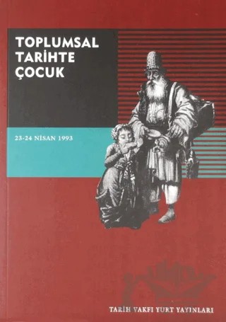 Toplumsal Tarihte Çocuk – Sempozyum – Tarih Vakfı Yurt Yayınları kitap kapağı