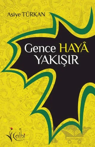 Gence Haya Yakışır – Asiye Türkan – Kalbi Kitaplar kitap kapağı
