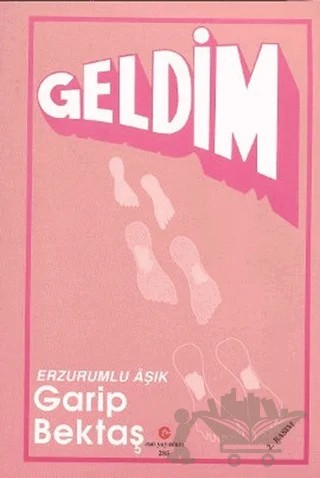 Geldim – Aşık Garip Bektaş – Can Yayınları (Ali Adil Atalay) kitap kapağı