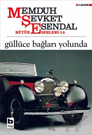 Güllüce Bağları Yolunda – Memduh Şevket Esendal – Bilgi Yayınevi kitap kapağı