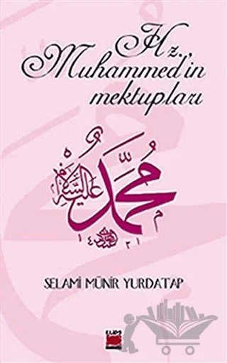 Hz. Muhammed’in Mektupları – Selami Münir Yurdatap – Elips Kitap kitap kapağı