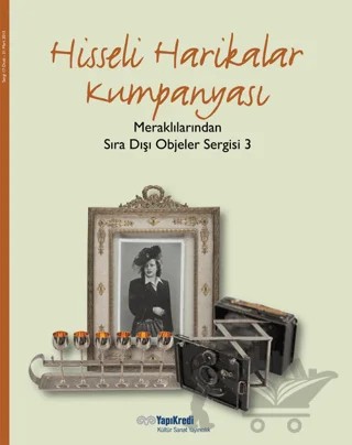 Hisseli Harikalar Kumpanyası - Meraklılarından Sıra Dışı Objeler 3 – Kolektif – Yapı Kredi Yayınları kitap kapağı