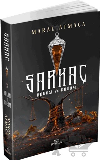 Sarkaç 3: Hüküm ve Düğüm – Maral Atmaca – Ephesus Yayınları kitap kapağı