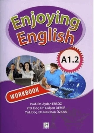 Enjoying English A1.2 Coursebook – Aydan Ersöz, Gülşen Demir, Neslihan Özkan – Gazi Kitabevi kitap kapağı