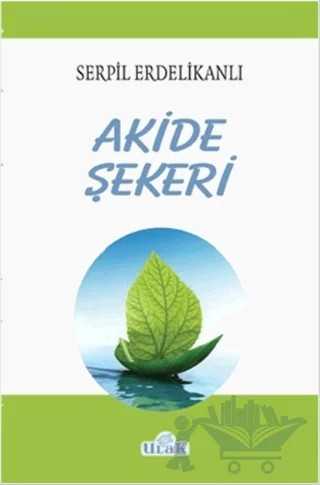 Akide Şekeri – Serpil Erdelikanlı – Ulak Yayıncılık kitap kapağı
