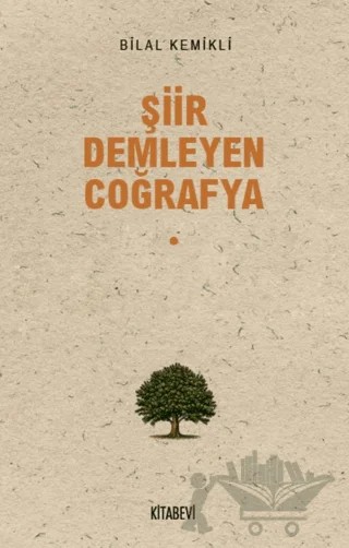 Şiir Demleyen Coğrafya – Bilal Kemikli – Kitabevi Yayınları kitap kapağı