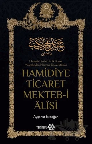 Hamidiye Ticaret Mekteb-i Alisi – Ayşenur Erdoğan – Yeditepe Yayınevi kitap kapağı