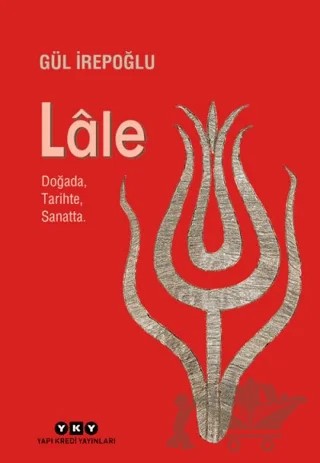 Lale – Gül İrepoğlu – Yapı Kredi Yayınları kitap kapağı