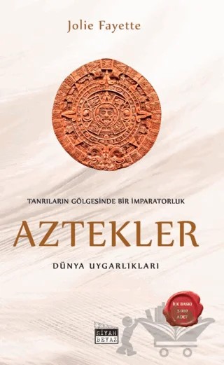 Aztekler – Jolie Fayette – Siyah Beyaz Yayınları kitap kapağı