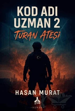 Kod Adı Uzman 2 - Turan Ateşi – Hasan Murat – Sonçağ Yayınları kitap kapağı