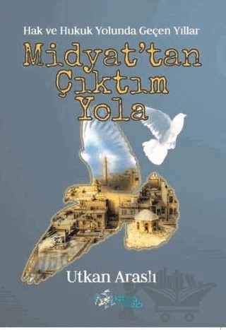 Midyat'tan Çıktım Yola – Utkan Araslı – Kültür Ajans Yayınları kitap kapağı