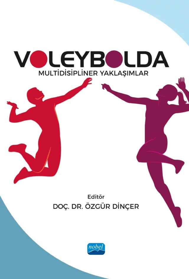 Voleybolda Multidisipliner Yaklaşımlar – Ayhan Dever, Burak Soysal, Doğukan Yurdakul, Emre Kaygın, Ezel Nur Korur, Hasan Sözen, İbrahim Kubilay Türkay, İsa Sağıroğlu, Mehtap Erdoğan, Özgür Dinçer, Tuncay Çolak, Turgay Biçer – Nobel Akademik Yayıncılık kitap kapağı