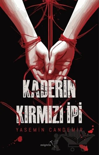 Kaderin Kırmızı İpi – Yasemin Candemir – Müptela Yayınları kitap kapağı