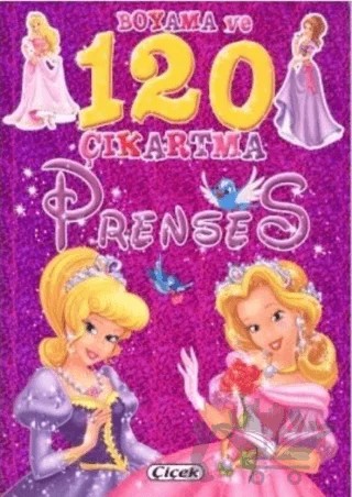 Prenses - Boyama ve 120 Çıkarma – Kolektif – Çiçek Yayıncılık kitap kapağı