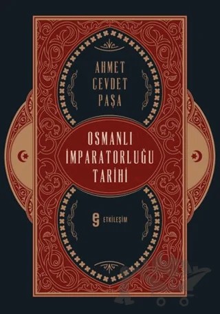 Osmanlı İmparatorluğu Tarihi – Ahmet Cevdet Paşa – Etkileşim Yayınları kitap kapağı