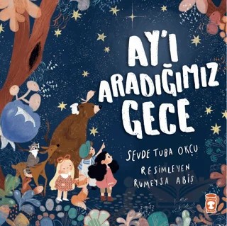 Ayı Aradığımız Gece – Sevde Tuba Okçu – Timaş Çocuk kitap kapağı