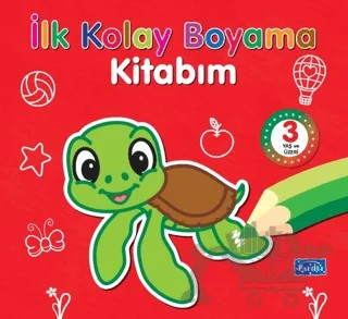 İlk Kolay Boyama Kitabım 3 Yaş Üzeri – Kolektif – Parıltı Yayınları kitap kapağı