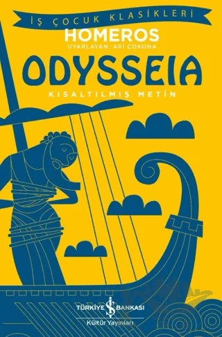 Odysseia – Kısaltılmış Metin – Homeros – İş Bankası Kültür Yayınları kitap kapağı