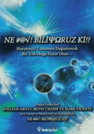 Ne Biliyoruz Ki? – Betsy Chasse, Mark Vicente, William Arntz – İnkılap Kitabevi kitap kapağı
