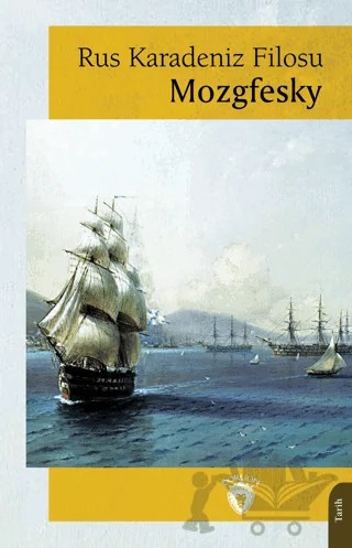 Rus Karadeniz Filosu – Mozgfesky – Dorlion Yayınları kitap kapağı