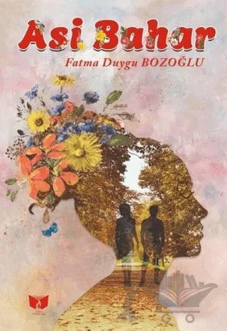Asi Bahar – Fatma Duygu Bozoğlu – Ateş Yayınları kitap kapağı