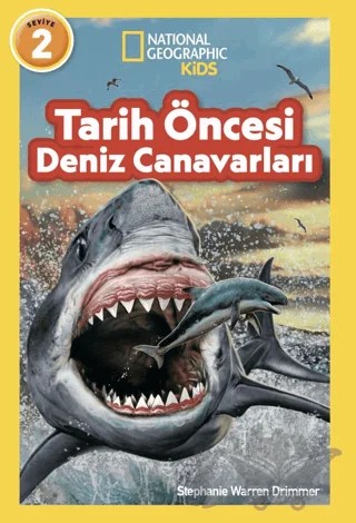 National Geographic Kids/ Tarih Öncesi Deniz Canavarları – Stephanie Warren Drimmer – Beta Kids kitap kapağı