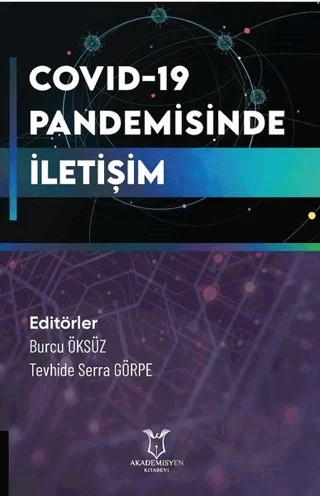 COVID-19 Pandemisinde İletişim – Burcu Öksüz, Tevhide Serra Görpe – Akademisyen Kitabevi kitap kapağı