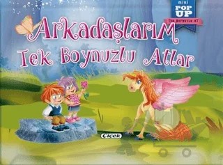 Arkadaşlarım Tek Boynuzlu Atlar - Mini Pop-Up – Kolektif – Çiçek Yayıncılık kitap kapağı