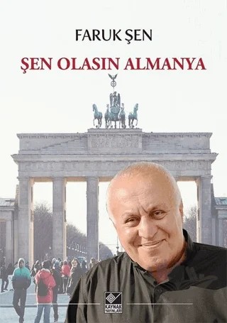 Şen Olasın Almanya – Faruk Şen – Kaynak Yayınları kitap kapağı