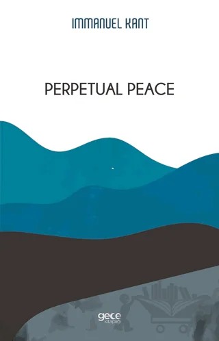 Perpetual Peace – Immanuel Kant – Gece Kitaplığı kitap kapağı