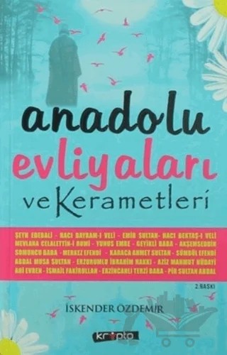 Anadolu Evliyaları Kerametleri – İskender Özdemir – Kripto Basım Yayın kitap kapağı